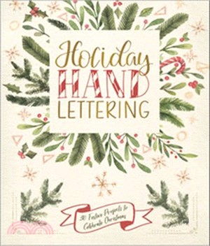Holiday Hand Lettering:30 Festive Projects to Celebrate Christmas