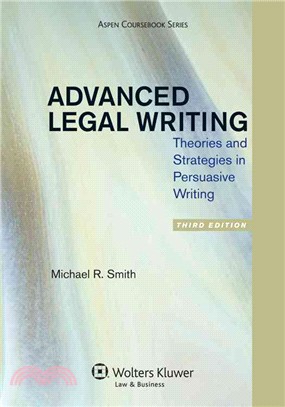 Advanced Legal Writing—Theories and Strategies in Persuasive Writing