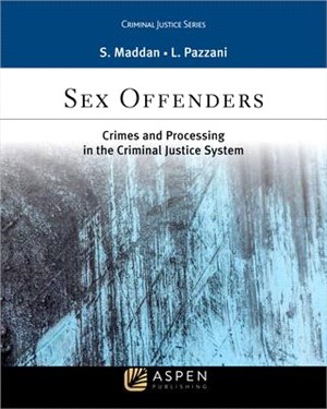 Sex Offenders ― Crime and Processing in the Criminal Justice System