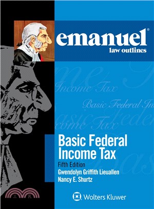 Emanuel Law Outlines for Basic Federal Income Tax ― Basic Federal Income Tax