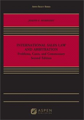 International Sales Law and Arbitration ― Problems, Cases, and Commentary