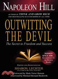 Outwitting the Devil ─ The Secret to Freedom and Success