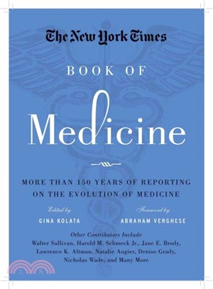 The New York Times Book of Medicine ─ More Than 150 Years of Reporting on the Evolution of Medicine