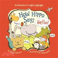 How Hippo Says Hello! ─ An Adventure in Eight Languages