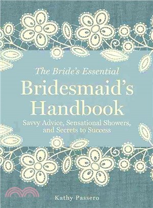 The Bridesmaid's Handbook ─ Savvy Advice, Sensational Showers, and Secrets to Success