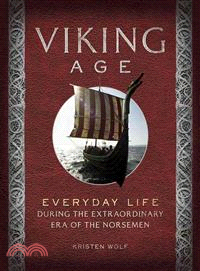 Viking Age ─ Everyday Life During the Extraordinary Era of the Norsemen