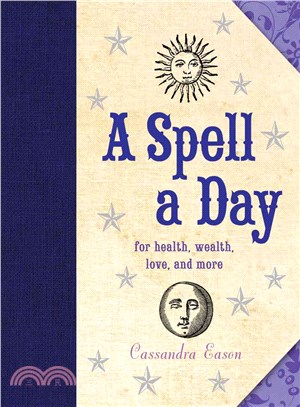 Spell a Day:For Health, Wealth, Love, and More
