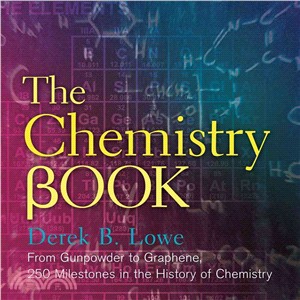 Chemistry Book:From Gunpowder to Graphene, 250 Milestones in the History of Chemistry