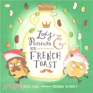 Lady Pancake & Sir French Toast /