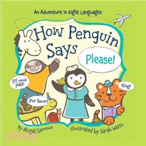 How Penguin Says Please! ─ An Adventure in Eight Languages