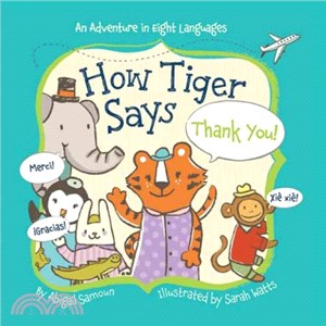 How Tiger Says Thank You! ─ And Adventure in Eight Languages
