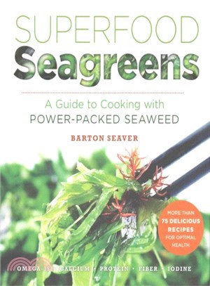 Superfood Seagreens ─ A Guide to Cooking With Power-packed Seaweed