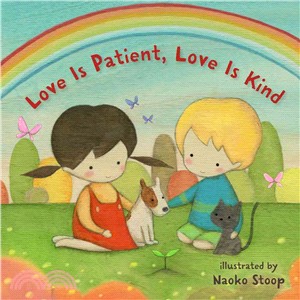 Love is patient, love is kin...