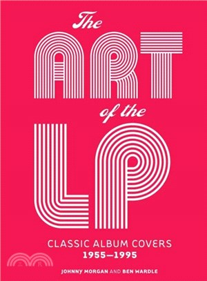 The Art of the LP ─ Classic Album Covers 1955-1995