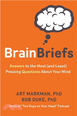 Brain Briefs ─ Two Guys on Your Head Tackle the Most and Least Pressing Questions About Your Mind