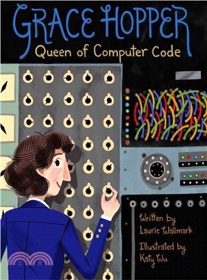 Grace Hopper:Queen of Computer Code