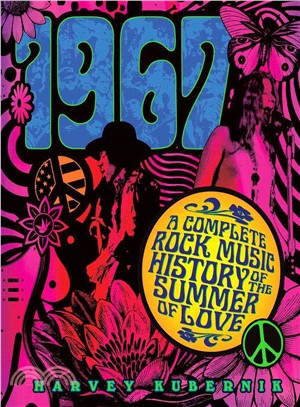 1967:A Complete Rock Music History of the Summer of Love