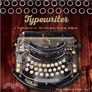 Typewriter ─ A Celebration of the Ultimate Writing Machine