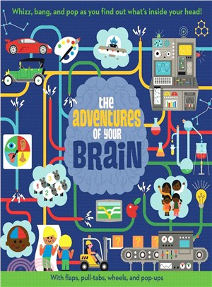The adventures of your brain...