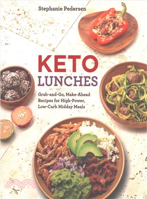 Keto Lunches:Grab-and-Go, Make-Ahead Recipes for High-Power, Low-Carb Midday Meals