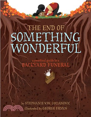 End of Something Wonderful:A Practical Guide to a Backyard Funeral