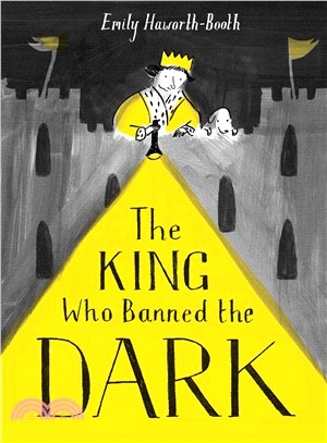 The king who banned the dark /