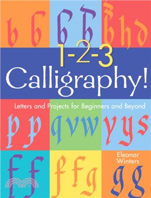 1-2-3 Calligraphy!:Letters and Projects for Beginners and Beyond