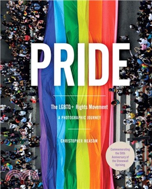 Pride: The Lgbtq+ Rights Movement