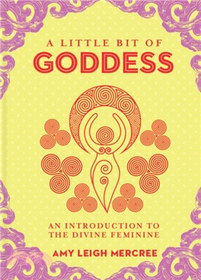 Little Bit of Goddess:An Introduction to the Divine Feminine