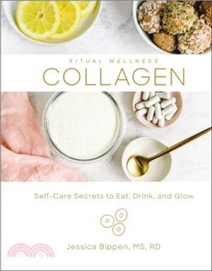 Collagen, Volume 3: Self-Care Secrets to Eat, Drink, and Glow