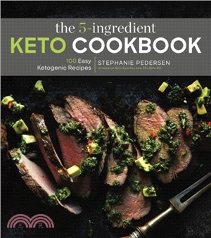 5-Ingredient Keto Diet Cookbook:100 Easy Ketogenic Recipes