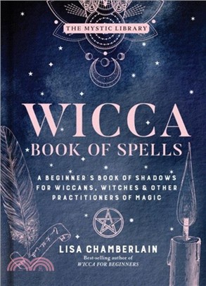 Wicca Book of Spells:A Book of Shadows for Wiccans, Witches, and Other Practitioners of Magic