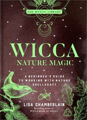 Wicca Nature Magic:A Beginner's Guide to Working with Nature Spellcraft