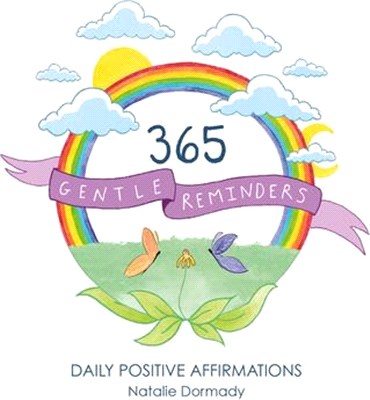 365 Gentle Reminders ― Daily Positive Affirmations
