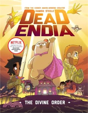 Deadendia: The Divine Order: Volume 3