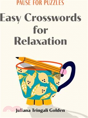 Pause for Puzzles: Easy Crosswords for Relaxation