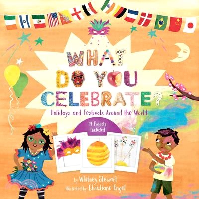 What Do You Celebrate?: Holidays and Festivals Around the World