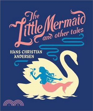 The Little Mermaid and Other Tales