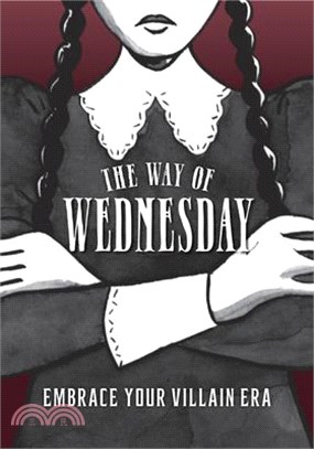 The Way of Wednesday: Embrace Your Villain Era