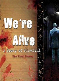 We're Alive ─ A Story of Survival, The First Season