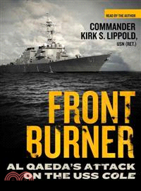 Front Burner—Al Qaeda's Attack on the USS Cole