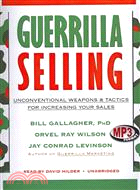 Guerrilla Selling ─ Unconventional Weapons & Tactics for Increasing Your Sales, Library Edition