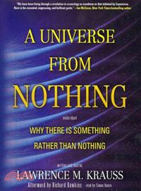 A Universe From Nothing ─ Why There Is Something Rather Than Nothing