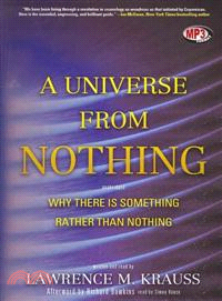 A Universe from Nothing ─ Why There Is Something Rather Than Nothing