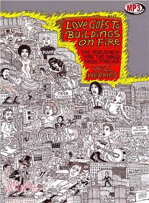 Love Goes to Buildings on Fire―Five Years in New York That Changed Music Forever