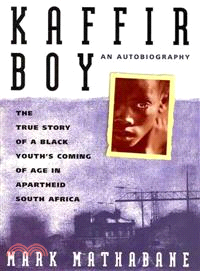 Kaffir Boy―The True Story of a Black Youth's Coming of Age in Apartheid South Africa