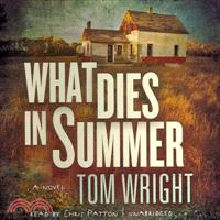 What Dies in Summer 