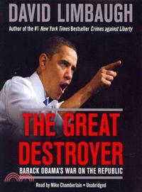The Great Destroyer ─ Barack Obama's War on the Republic