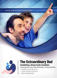 The Extraordinary Dad ─ Establishing a Strong Family Foundation