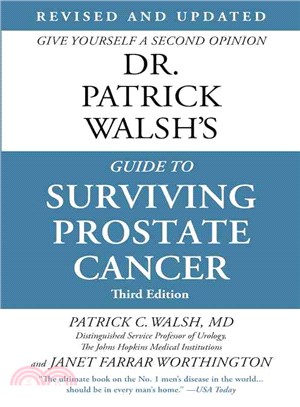 Dr. Patrick Walsh's Guide to Surviving Prostate Cancer